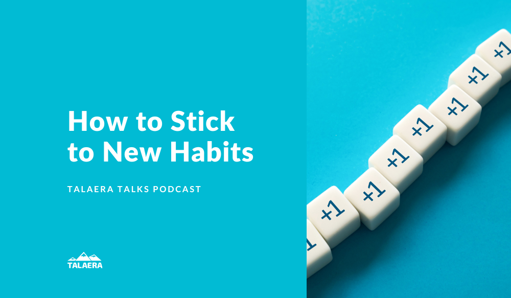 8 Effective Ways to Stick to New Habits - Talaera Talks.png
