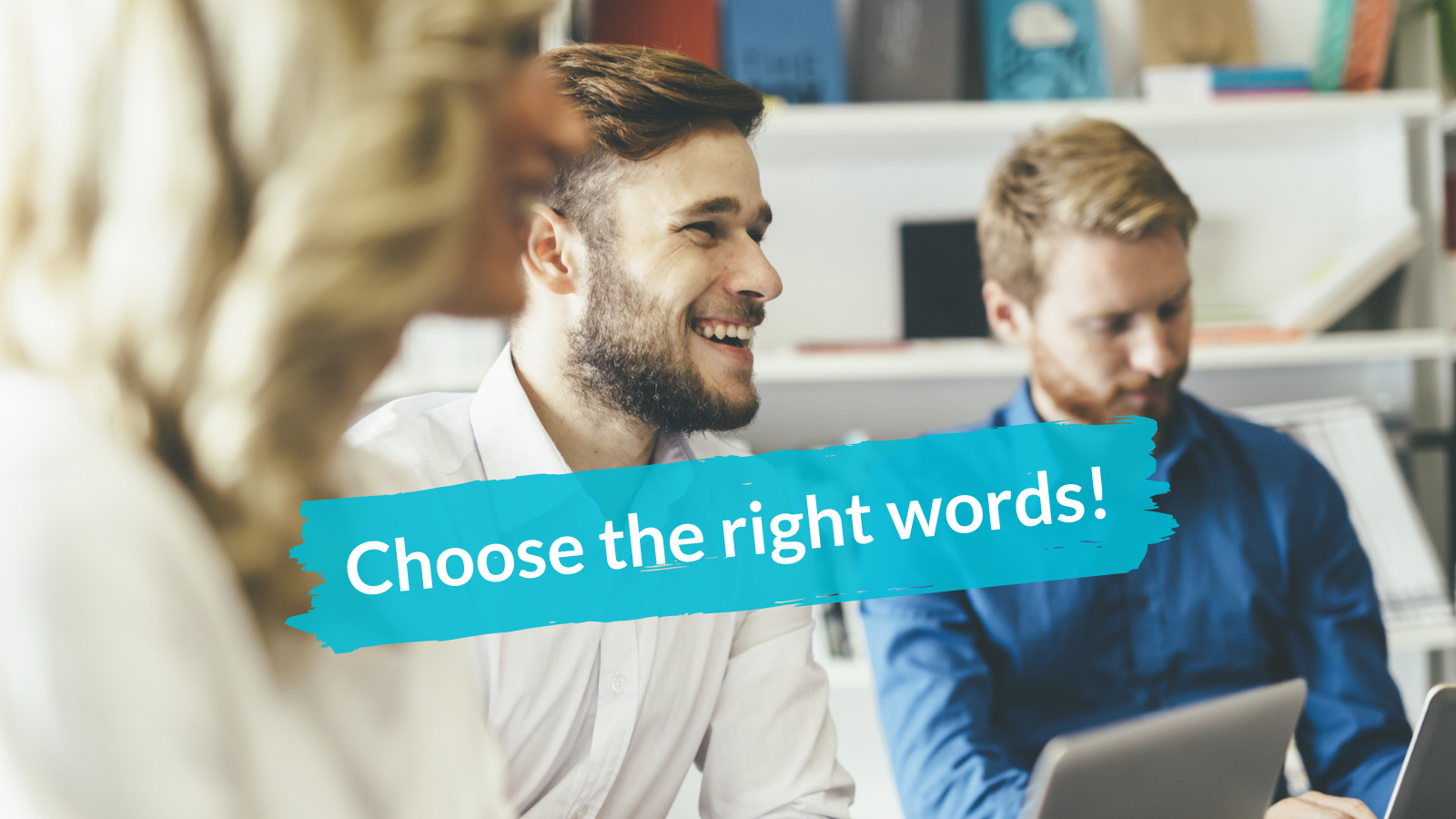 Choose the right words - communication tips Talaera