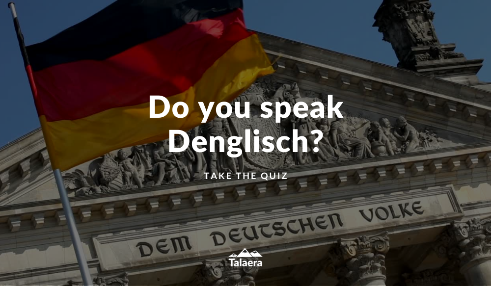 Common mistakes Germans make in English Denglisch quiz 