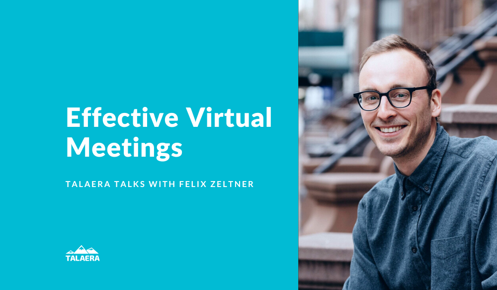 Effective Virtual Meetings - Talaera Talks with Felix Zeltner.png