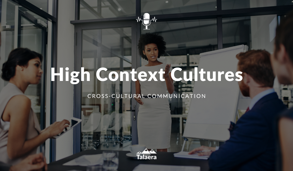 High Context Cultures - Talaera Blog.png