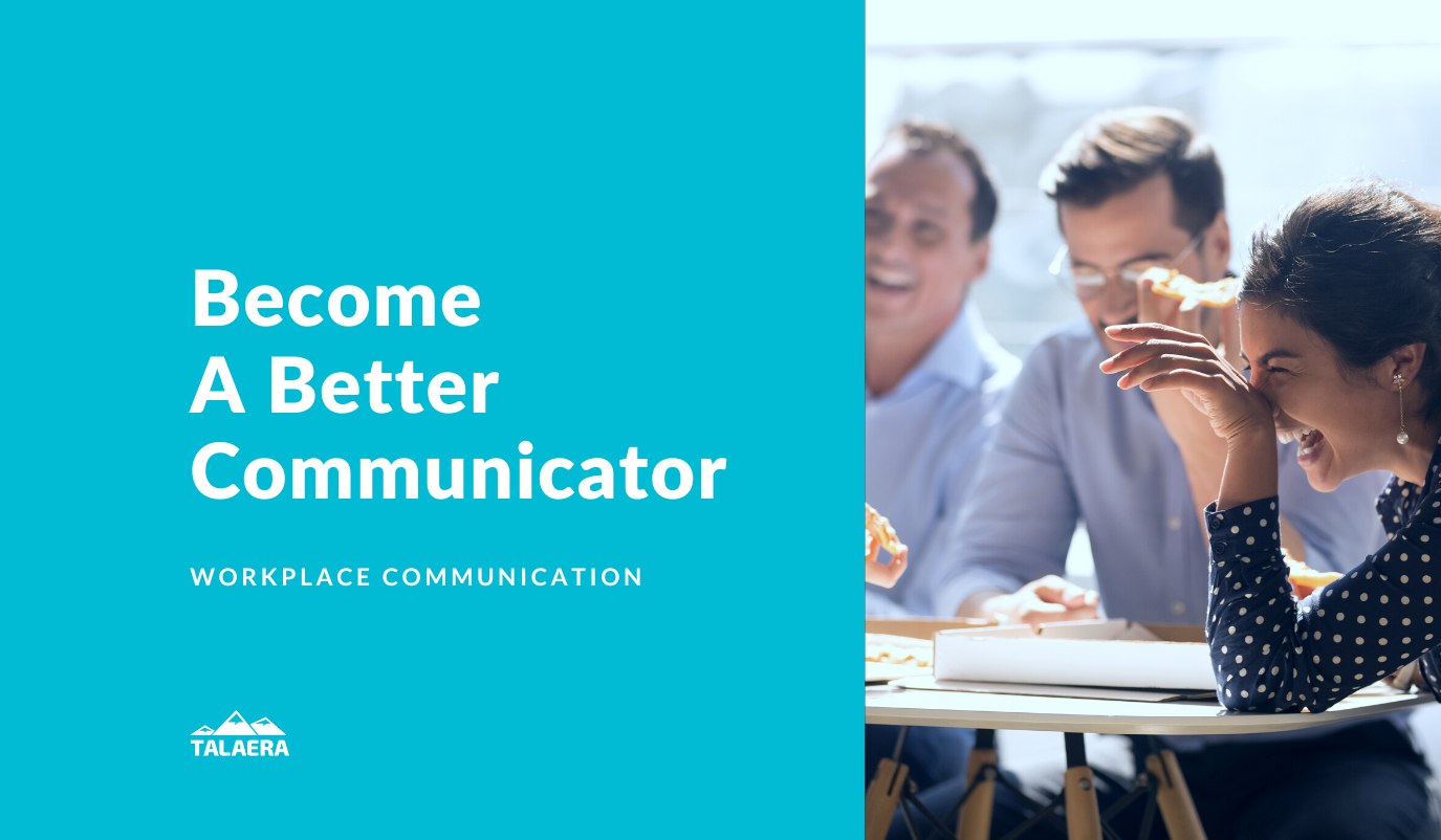 How to be a better communicator - Talaera business English Blog