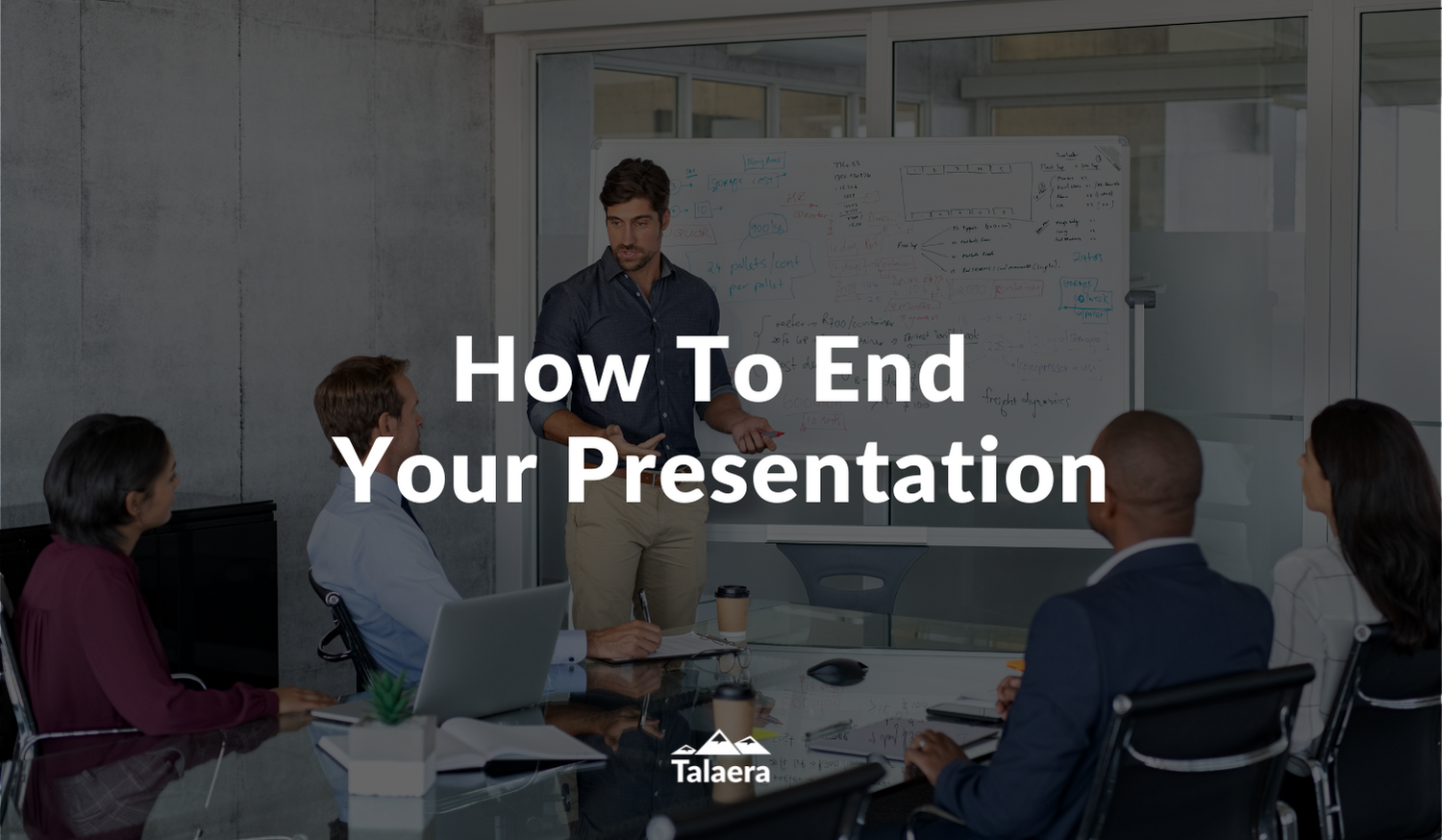 How to end a presentation - Talaera