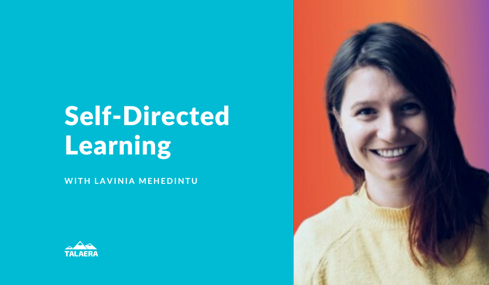 Self Directed Learning with Lavinia Mehedintu