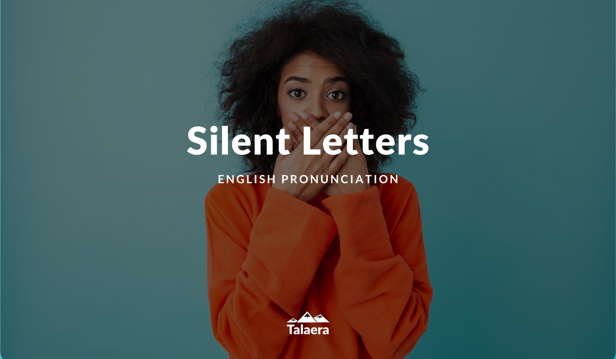 210 Words With Silent Letters - A Comprehensive List - Talaera Blog
