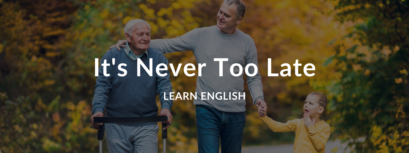 Never too late to learn English - Talaera Business English Training