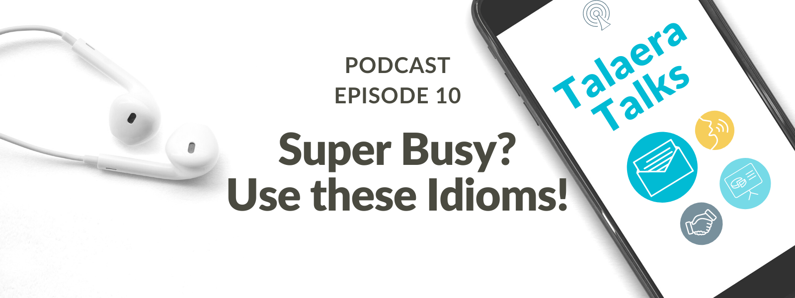 Are you Super Busy? Use These 8 English Idioms! [Podcast]