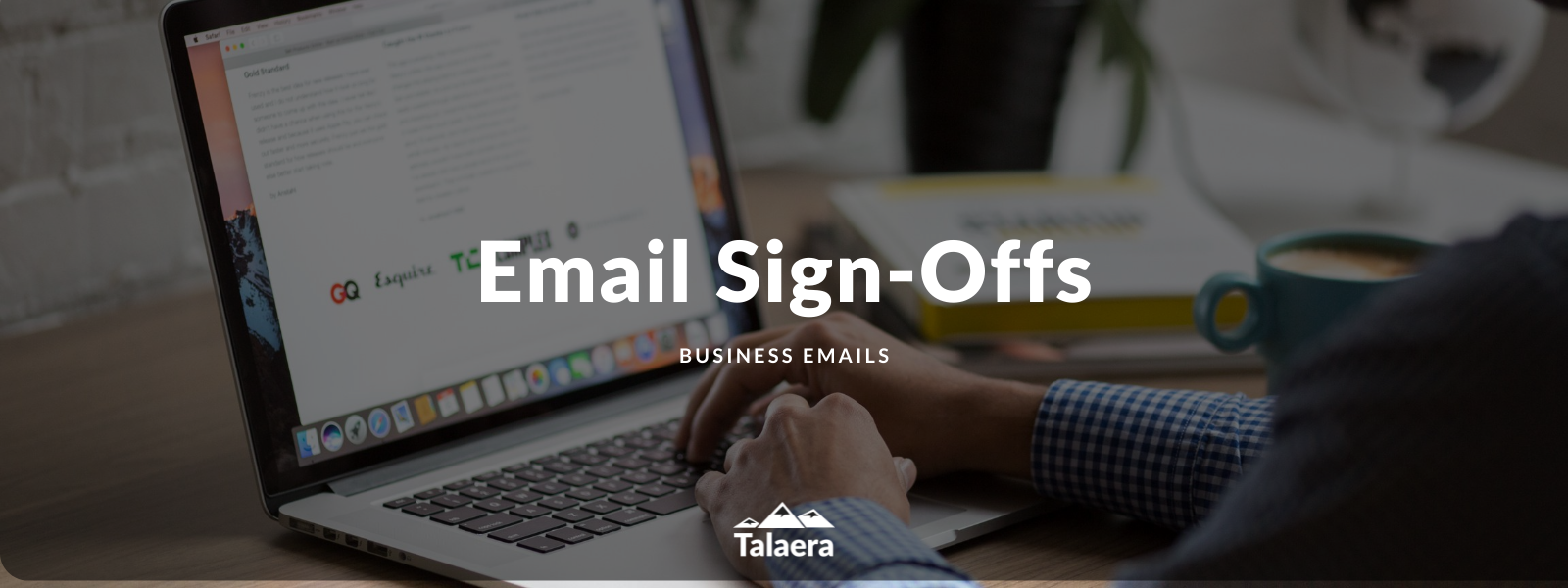 Email Sign-Offs and what they mean - Talaera Blog