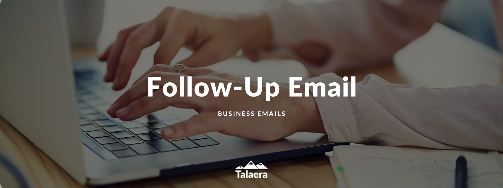 Follow Up Email - The Most Effective Way To Get A Response - Talaera Blog