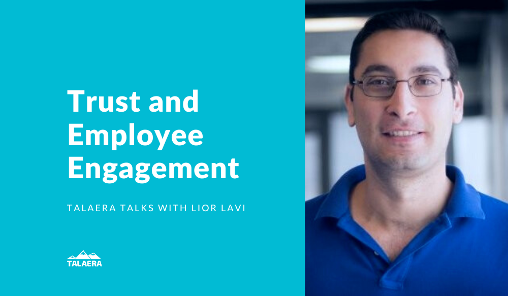 Trust in Employee Engagement - TT Talaera Talks with Lior Lavi.png